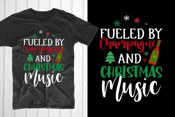 Fueled by Champagne and Christmas Music: T-Shirt Designs